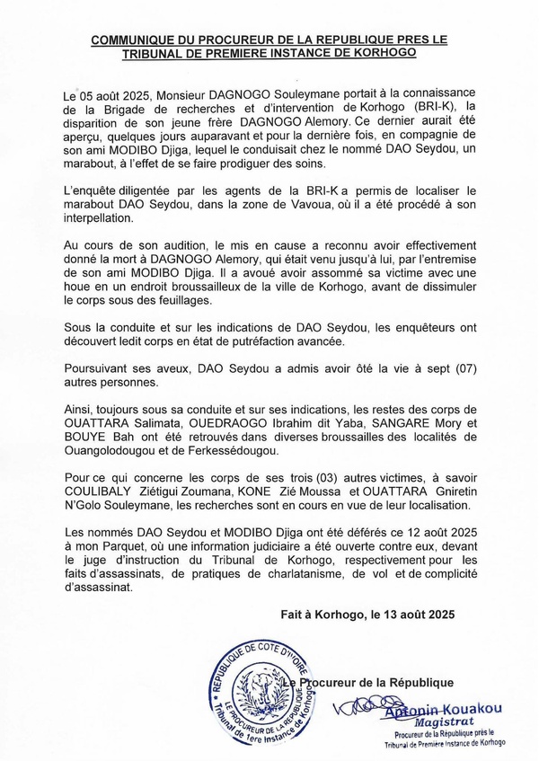 Un marabout tue 8 personnes à Korhogo : le communiqué du procureur ce 13 août qui détaille les aveux d'un faux guérisseur Un marabout tue 8 personnes à Korhogo : le communiqué du procureur ce 13 août qui détaille les aveux d'un faux guérisseur