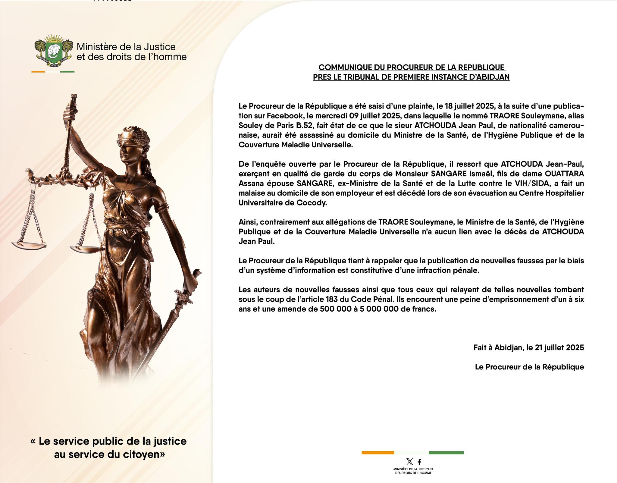 Affaire "assassinat d'un garde corps camerounais au domicile du Ministre ivoirien de la Santé" : le Procureur rétablit les faits et met garde contre les fake news Affaire "assassinat d'un garde corps camerounais au domicile du Ministre ivoirien de la Santé" : le Procureur rétablit les faits et met garde contre les fake news