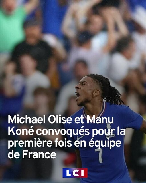 Ligue des nations Michael Olise et Manu Koné convoqués pour la première fois en équipe de France Ligue des nations Michael Olise et Manu Koné convoqués pour la première fois en équipe de France